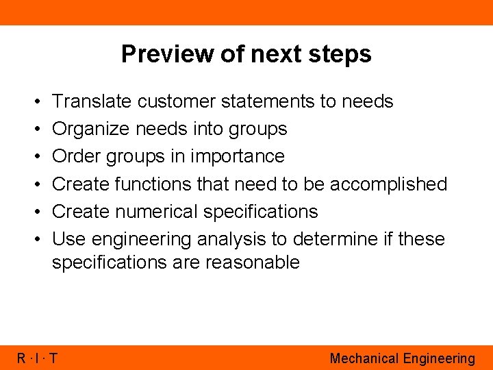 Preview of next steps • • • Translate customer statements to needs Organize needs