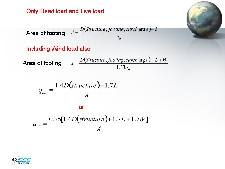 Only Dead load and Live load Area of footing Including Wind load also Area