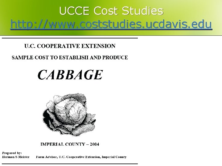 UCCE Cost Studies http: //www. coststudies. ucdavis. edu 