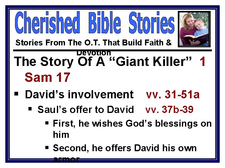 Stories From The O. T. That Build Faith & Devotion The Story Of A