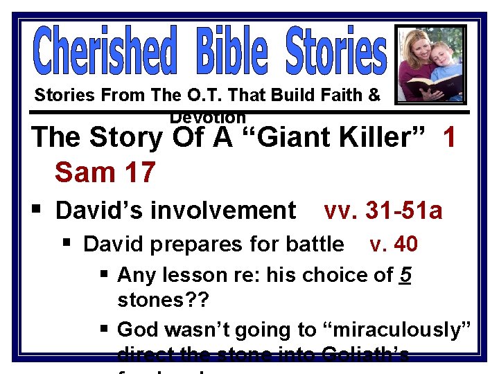 Stories From The O. T. That Build Faith & Devotion The Story Of A