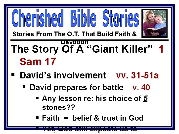 Stories From The O. T. That Build Faith & Devotion The Story Of A