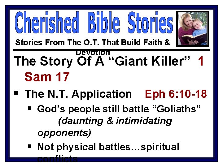 Stories From The O. T. That Build Faith & Devotion The Story Of A