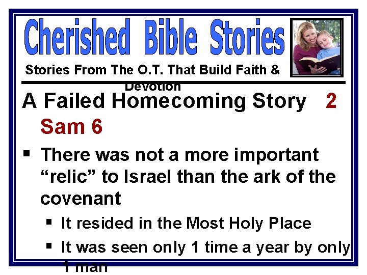 Stories From The O. T. That Build Faith & Devotion A Failed Homecoming Story