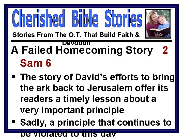 Stories From The O. T. That Build Faith & Devotion A Failed Homecoming Story