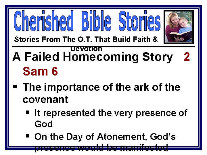 Stories From The O. T. That Build Faith & Devotion A Failed Homecoming Story