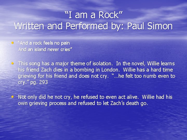 “I am a Rock” Written and Performed by: Paul Simon • “And a rock