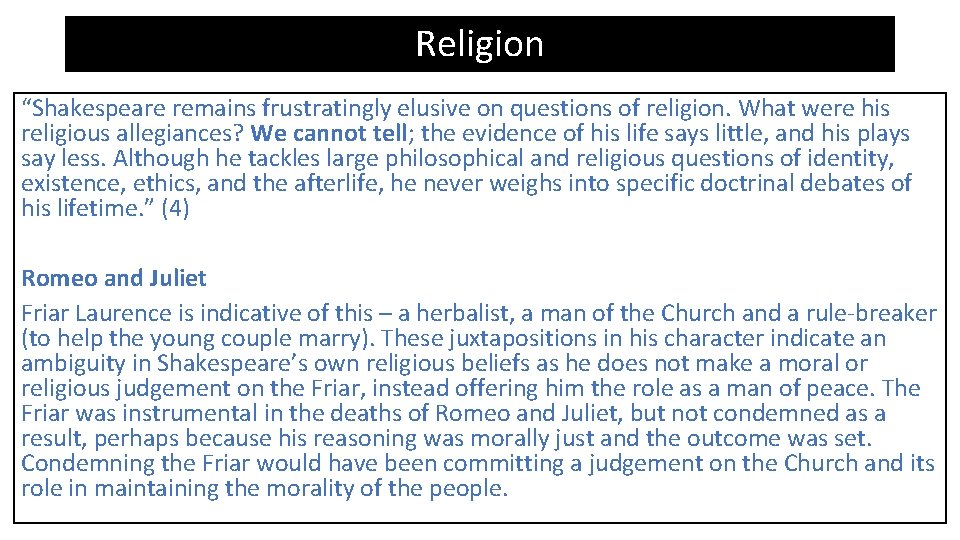 Religion “Shakespeare remains frustratingly elusive on questions of religion. What were his religious allegiances?