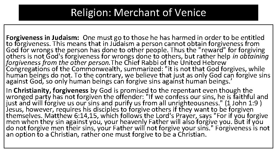 Religion: Merchant of Venice Forgiveness in Judaism: One must go to those he has