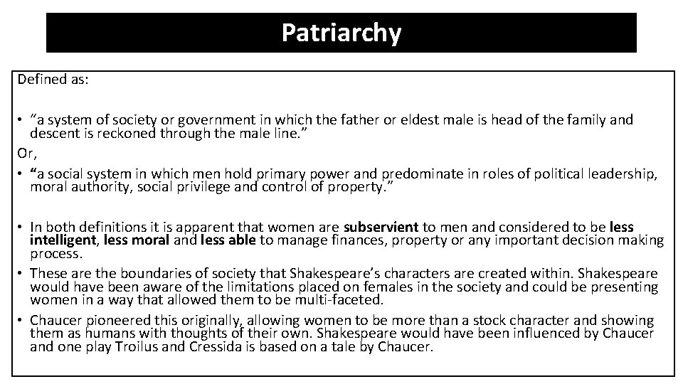 Patriarchy Defined as: • “a system of society or government in which the father