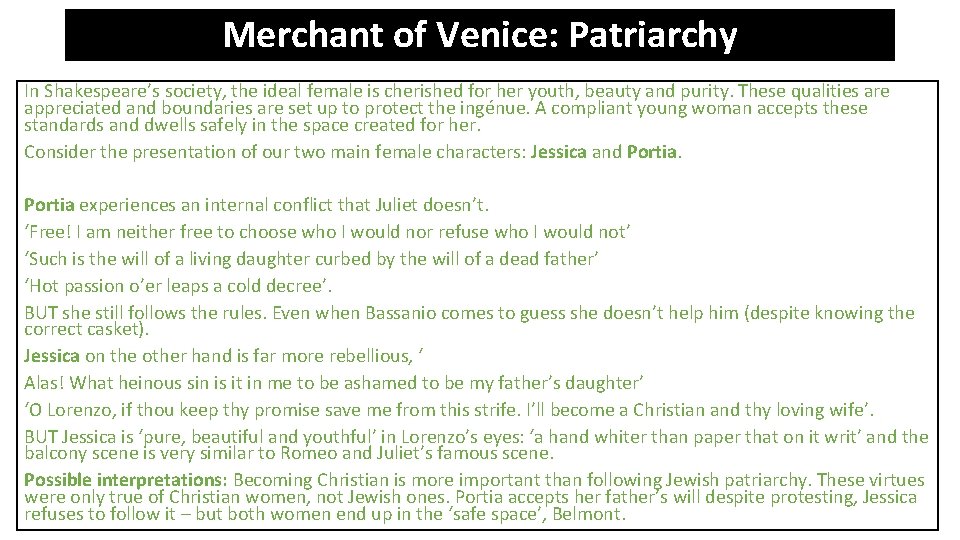 Merchant of Venice: Patriarchy In Shakespeare’s society, the ideal female is cherished for her