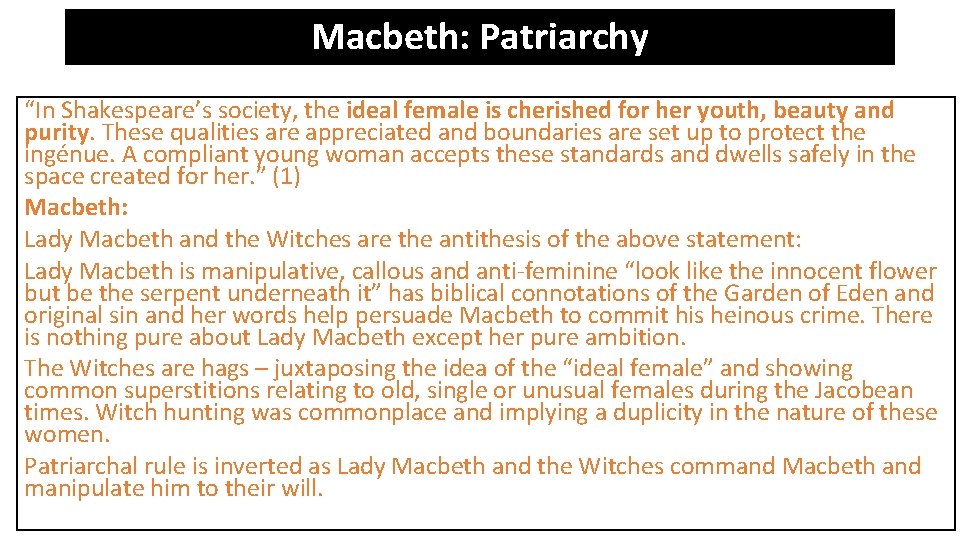 Macbeth: Patriarchy “In Shakespeare’s society, the ideal female is cherished for her youth, beauty