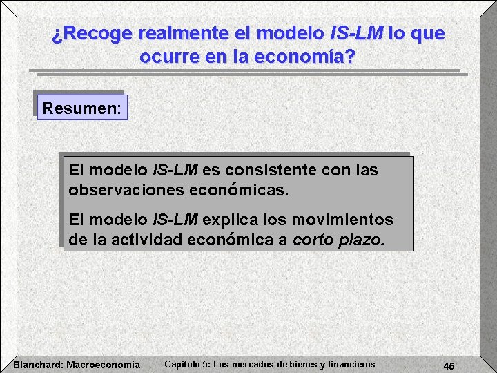 ¿Recoge realmente el modelo IS-LM lo que ocurre en la economía? Resumen: El modelo