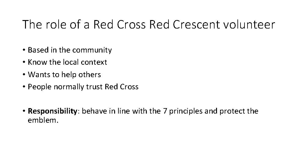 The role of a Red Cross Red Crescent volunteer • Based in the community