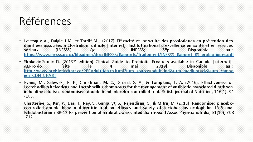 Références • Levesque A. , Daigle J‐M. et Tardif M. (2017) Efficacité et innocuité