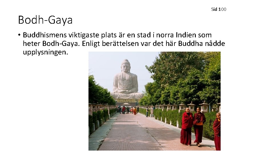 Bodh-Gaya Sid 100 • Buddhismens viktigaste plats är en stad i norra Indien som