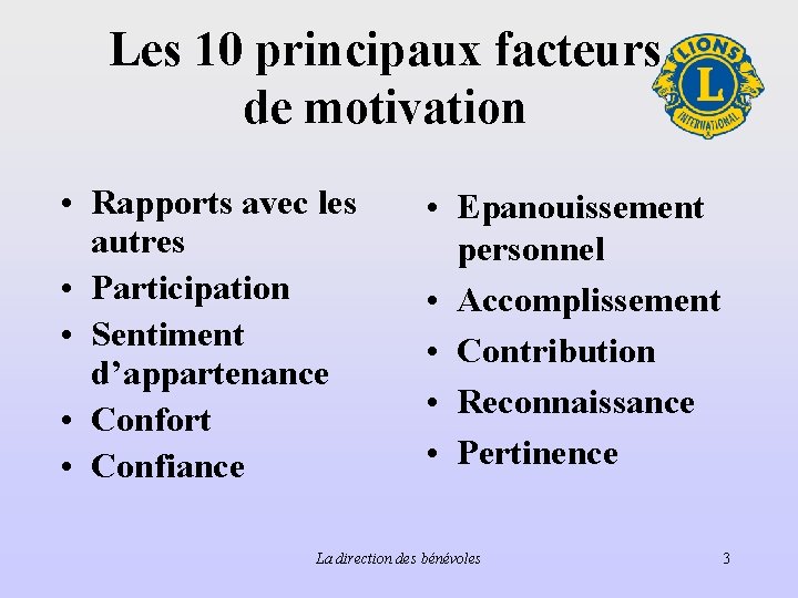 Les 10 principaux facteurs de motivation • Rapports avec les autres • Participation •