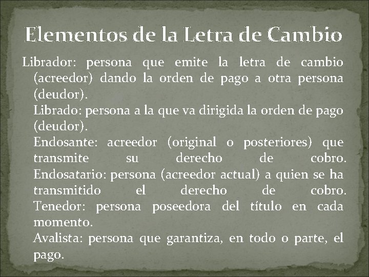 LETRA DE CAMBIO Es un ttulo valor que