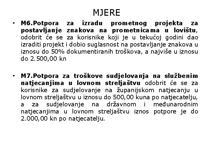 MJERE • M 6. Potpora za izradu prometnog projekta za postavljanje znakova na prometnicama