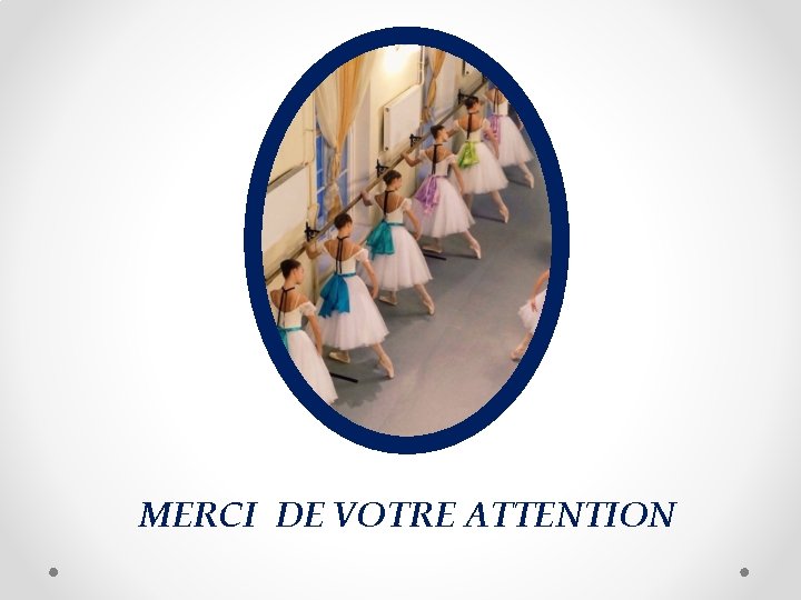 MERCI DE VOTRE ATTENTION MERCI DE VOTRE ATTENTION