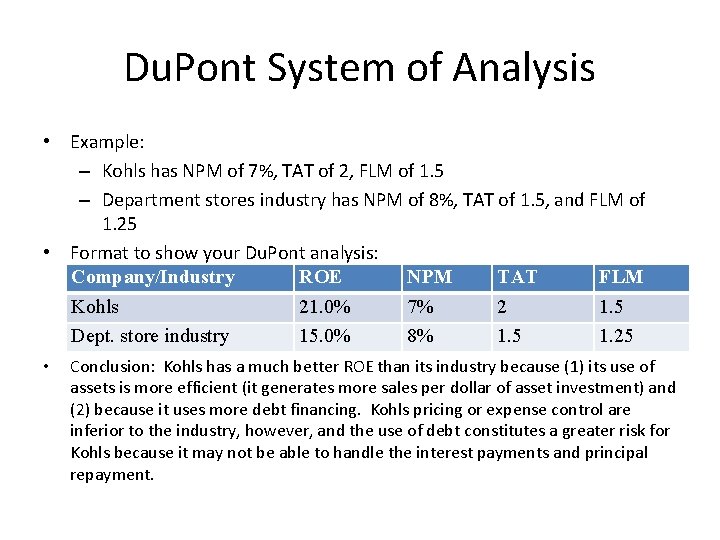 Du. Pont System of Analysis • Example: – Kohls has NPM of 7%, TAT