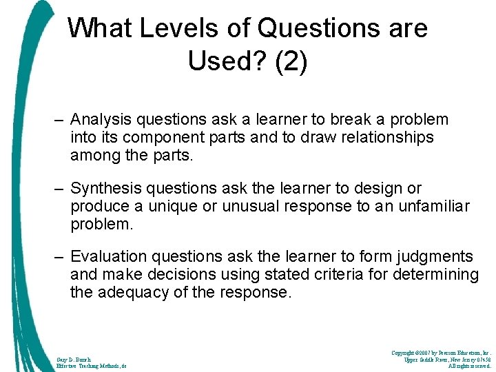 What Levels of Questions are Used? (2) – Analysis questions ask a learner to