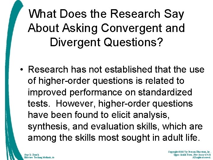 What Does the Research Say About Asking Convergent and Divergent Questions? • Research has