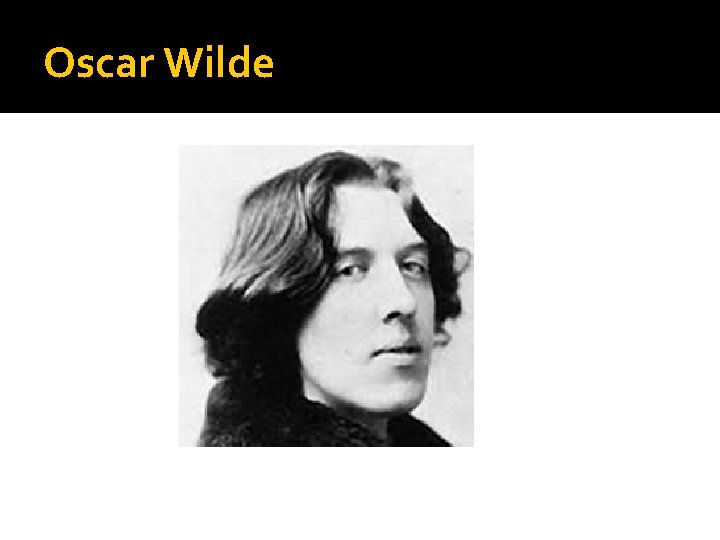 Oscar Wilde Oscar Wilde