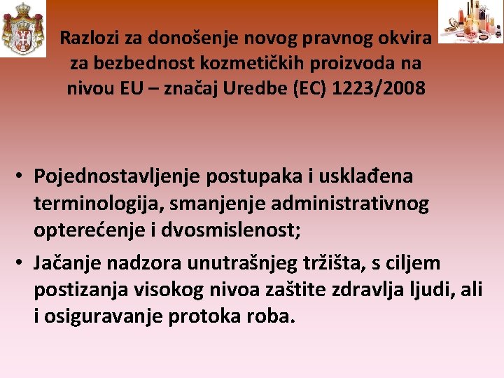 Razlozi za donošenje novog pravnog okvira za bezbednost kozmetičkih proizvoda na nivou EU –