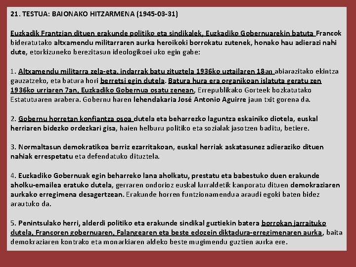 21. TESTUA: BAIONAKO HITZARMENA (1945 -03 -31) Euzkadik Frantzian dituen erakunde politiko eta sindikalek,