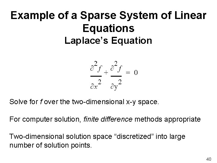 Example of a Sparse System of Linear Equations Laplace’s Equation Solve for f over