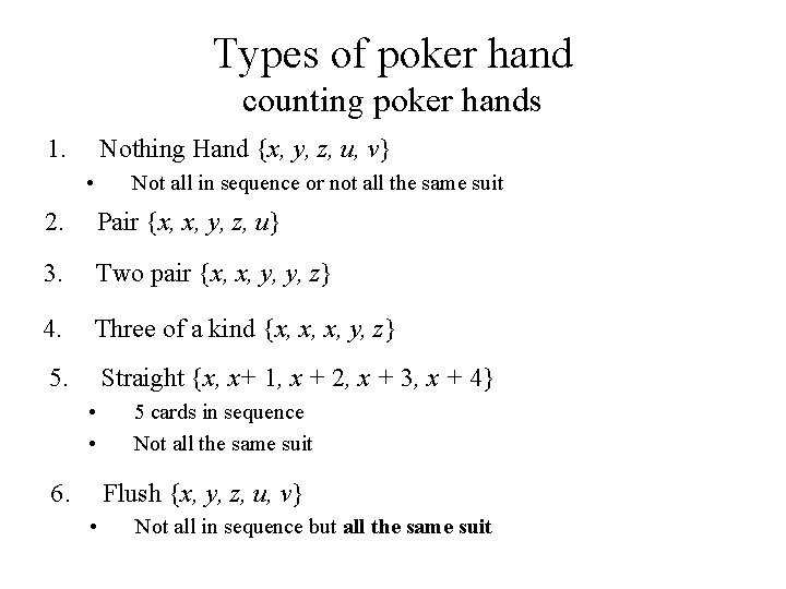 Types of poker hand counting poker hands 1. Nothing Hand {x, y, z, u,