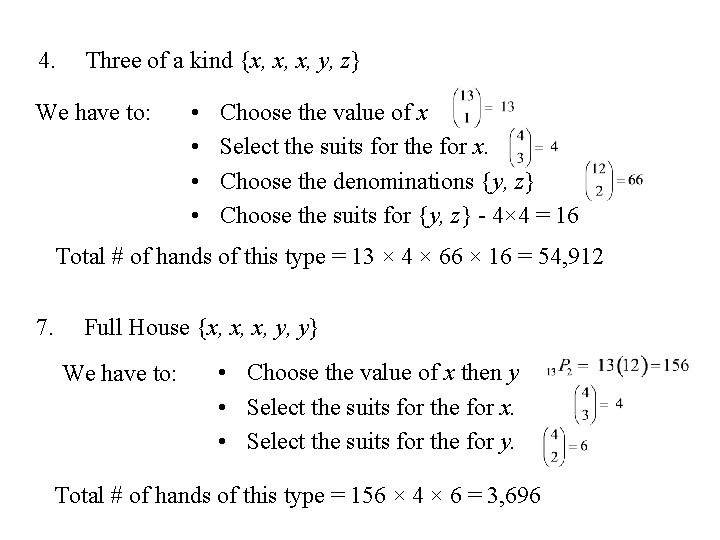 4. Three of a kind {x, x, x, y, z} We have to: • 4. Three of a kind {x, x, x, y, z} We have to: •