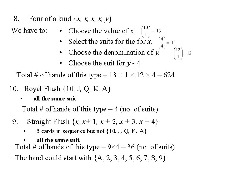8. Four of a kind {x, x, y} We have to: • • Choose 8. Four of a kind {x, x, y} We have to: • • Choose