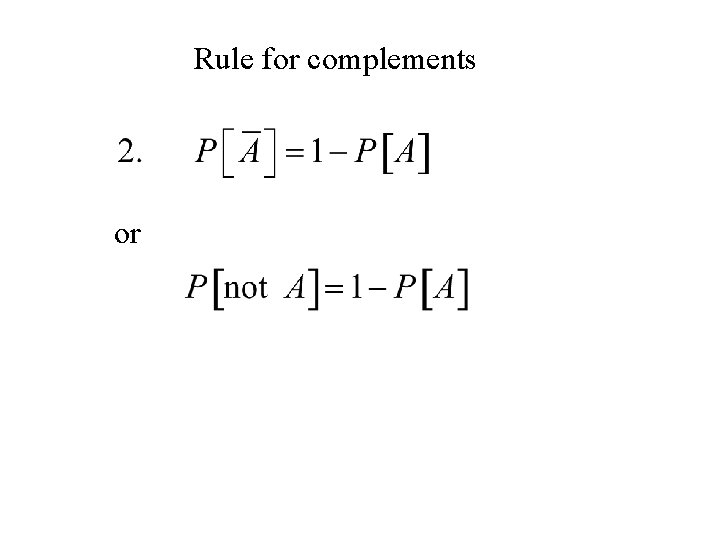 Rule for complements or Rule for complements or