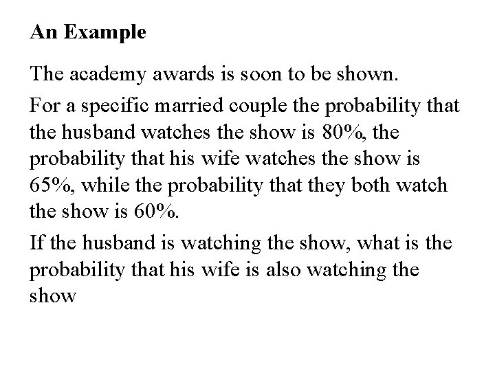 An Example The academy awards is soon to be shown. For a specific married An Example The academy awards is soon to be shown. For a specific married