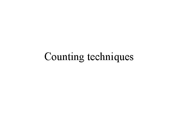 Counting techniques Counting techniques