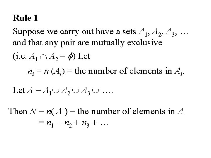 Rule 1 Suppose we carry out have a sets A 1, A 2, A Rule 1 Suppose we carry out have a sets A 1, A 2, A