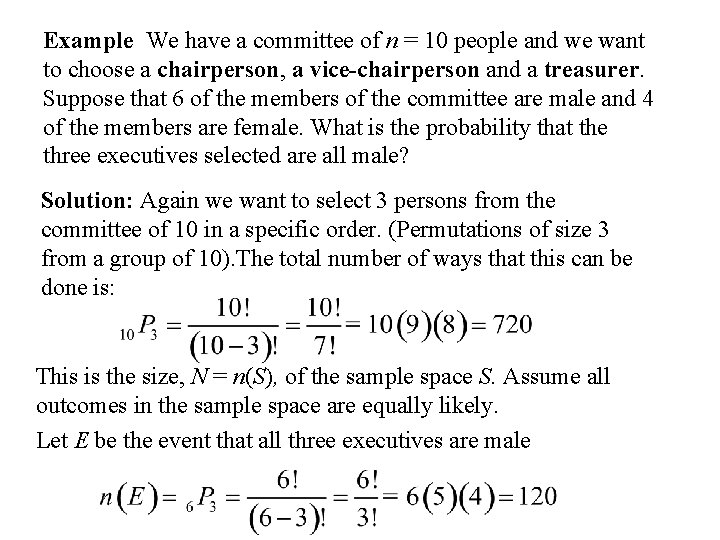 Example We have a committee of n = 10 people and we want to Example We have a committee of n = 10 people and we want to