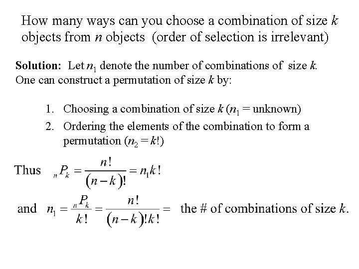 How many ways can you choose a combination of size k objects from n How many ways can you choose a combination of size k objects from n