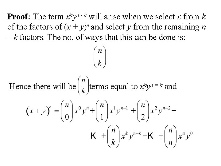 Proof: The term xkyn - k will arise when we select x from k Proof: The term xkyn - k will arise when we select x from k