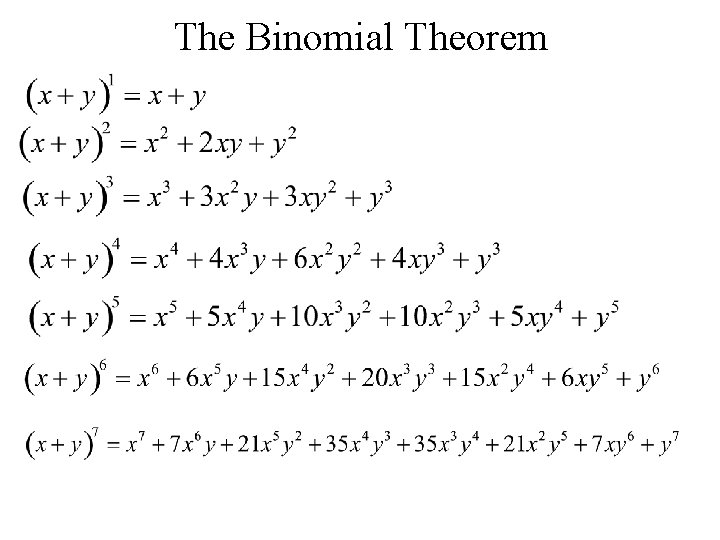 The Binomial Theorem The Binomial Theorem