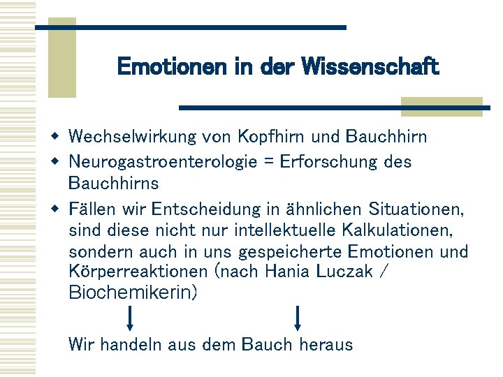 Emotionen in der Wissenschaft w Wechselwirkung von Kopfhirn und Bauchhirn w Neurogastroenterologie = Erforschung