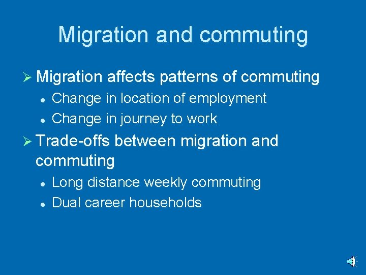 Migration and commuting Ø Migration affects patterns of commuting l l Change in location