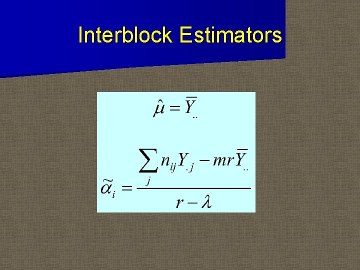 Interblock Estimators 