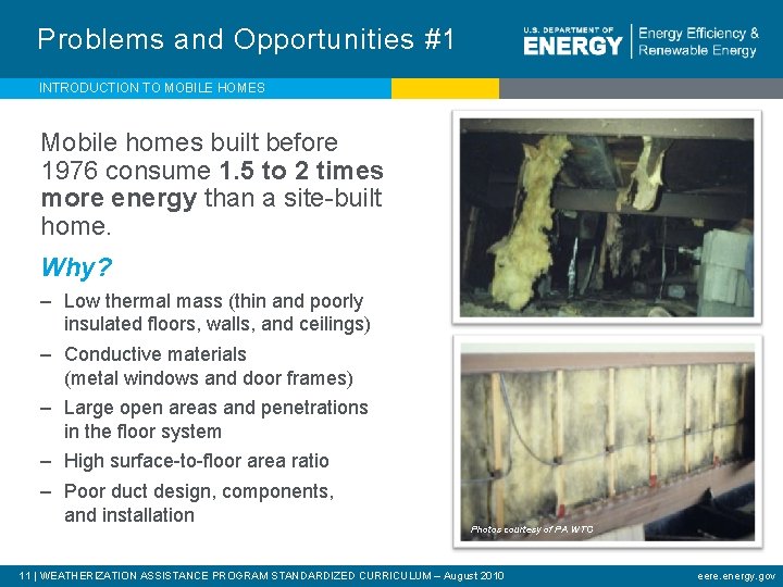 Problems and Opportunities #1 INTRODUCTION TO MOBILE HOMES Mobile homes built before 1976 consume