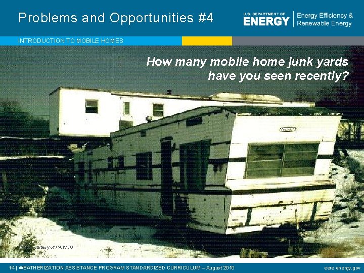 Problems and Opportunities #4 INTRODUCTION TO MOBILE HOMES How many mobile home junk yards