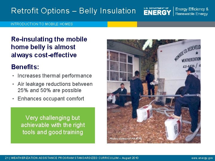 Retrofit Options – Belly Insulation INTRODUCTION TO MOBILE HOMES Re-insulating the mobile home belly