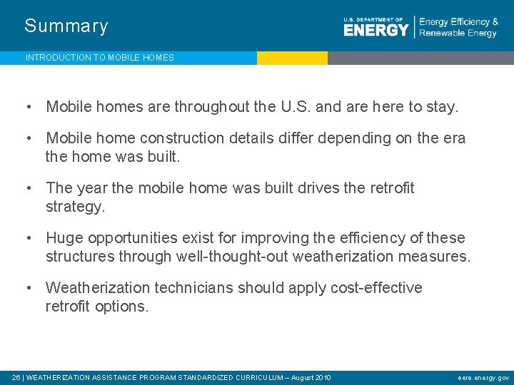 Summary INTRODUCTION TO MOBILE HOMES • Mobile homes are throughout the U. S. and