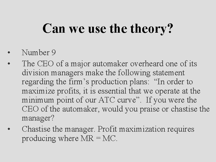 Can we use theory? • • • Number 9 The CEO of a major